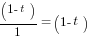 (1-t)/1=(1-t)